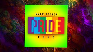 PRIDE 2022 - DJ MARK STEREO (MIXED HITS)