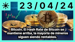 Bitcoin. El Hash Rate de Bitcoin se mantiene arriba, la mayoría de mineros siguen siendo rentables.