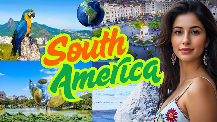 South America | The Hidden Side You’ve Never Seen