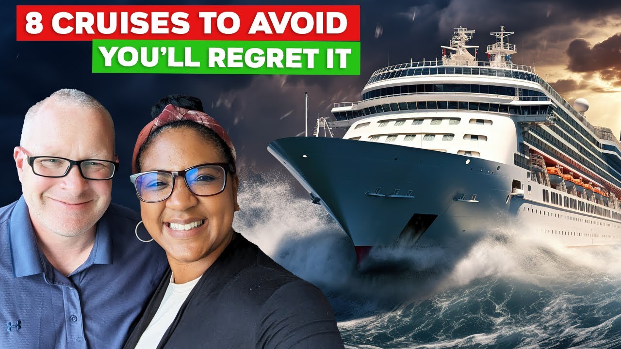 8 Cruises To Avoid | You'll Regret Booking These