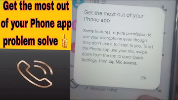 Get the most out of your Phone appSome features require permission to use your microphone
