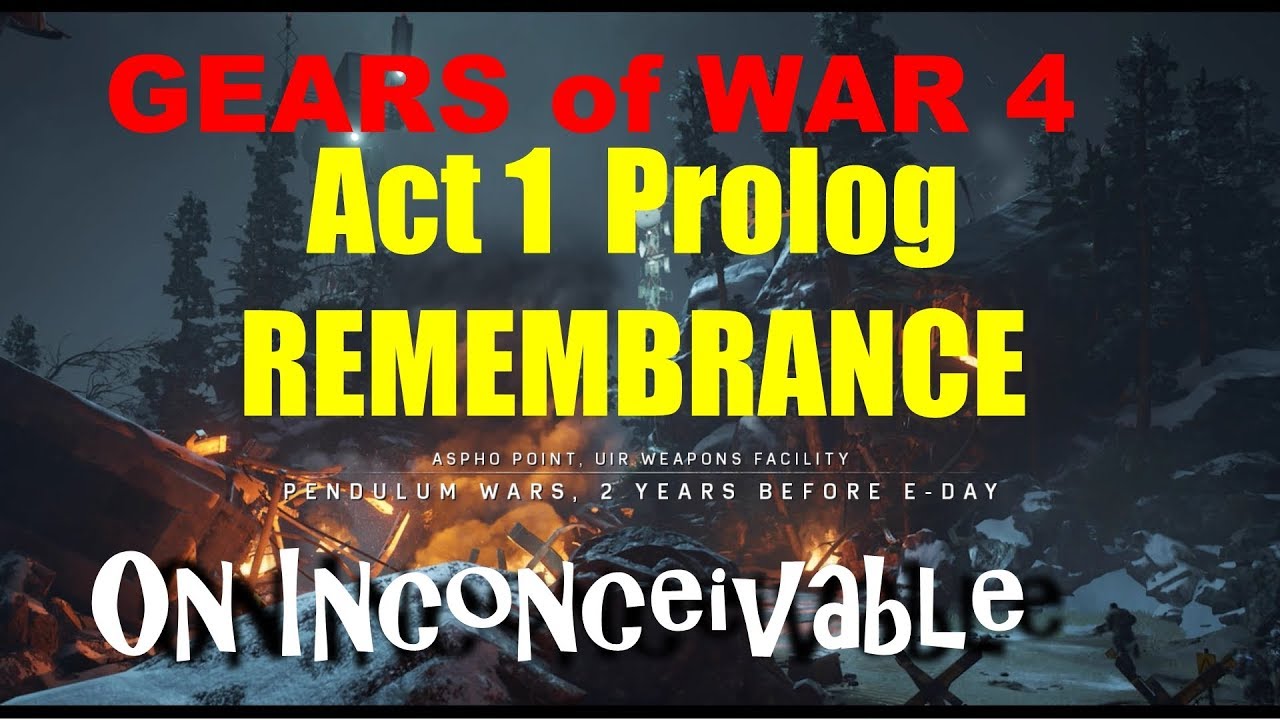 Gears of War 4 Inconceivable walkthrough Act 1 Chapter 0 Remembrance