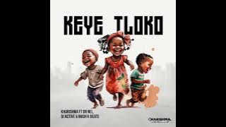 Keye tloko- Kharishma (feat_Dr NeL,Dj Active Khoisan & Mash K)