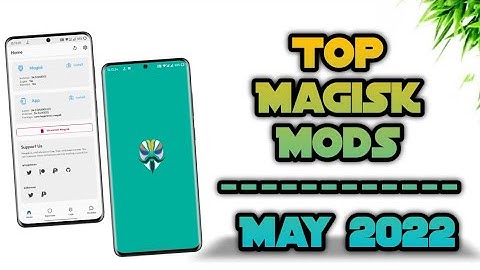 Best/Top 3 Magisk Modules ft. May 2022 !