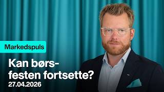 Markedspuls - Kan børsfesten fortsette?