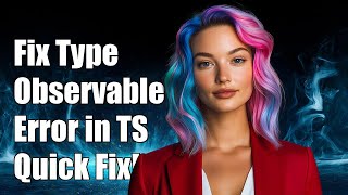 Fixing Type 'ObservableResponse | ObservableResponse' Error in TypeScript