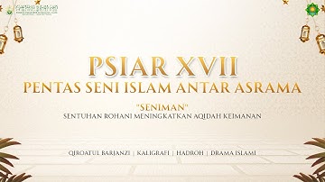 🔴(3) PENTAS SENI ISLAM ANTAR ASRAMA (PSIAR XVII)  |  TAHUN 2025