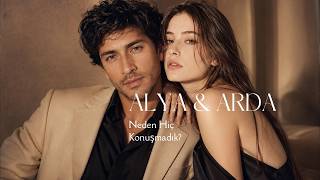 Alya ft. Arda – Neden Hiç Konuşmadık?
