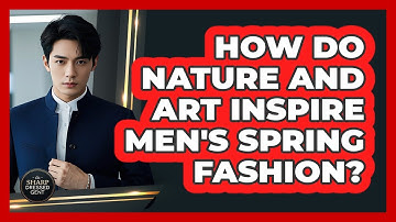 How Do Nature And Art Inspire Men
