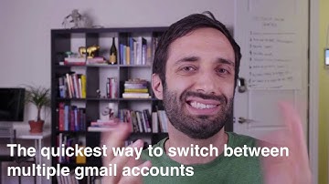 The Quickest Way to Switch Between Multiple Gmail Accounts
