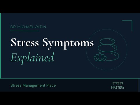 Symptoms of Stress Explained by Dr. Michael Olpin | Full Class