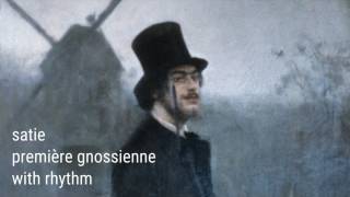 Erik Satie — Gnossienne N°1 (with rhythm)