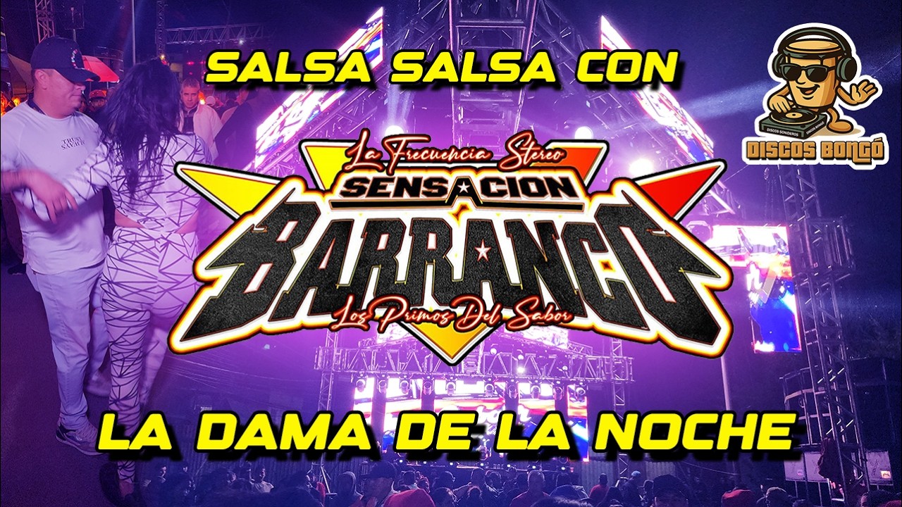 UNA SALSOTA CON SENSACIÓN BARRANCO // LA DAMA DE LA NOCHE #sonidosensacionbarranco