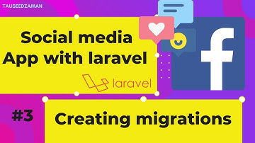 Creating Migrations || #3 || Social App with Laravel