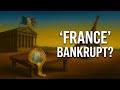 France is going bankrupt? Debt crises explained simply.