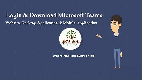 How to download and login Microsoft teams | web login, desktop and mobile application download login