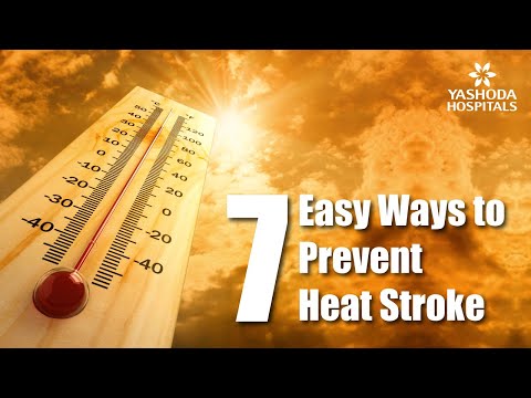 Heat Stroke: 7 Easy Ways to Prevent Heat Stroke During Summer