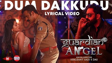 DumDakkudu Lyrical Video|Guardian Angel|Saju S DaslFranco,Durga Viswanath|Ram Surendar|Jyotish Kassi