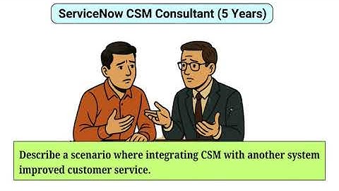 Servicenow CSM Interview Questions