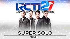 Noah ''Andaikan Kau Datang'' [Hut RCTI 27]  - Durasi: 4:47. 