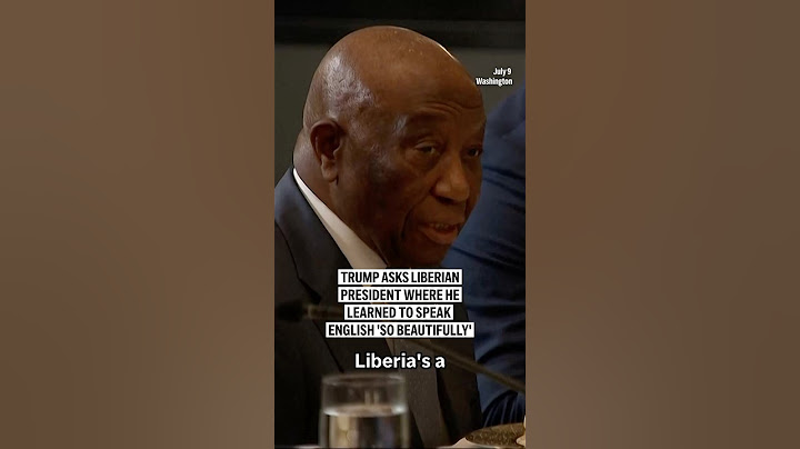 Trump asks Liberian president where he learned to speak English 'so beautifully'