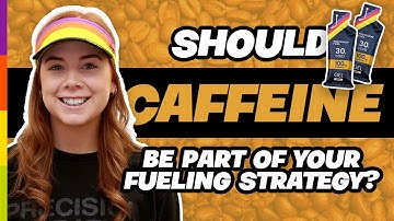 Should caffeine be part of your fueling strategy?