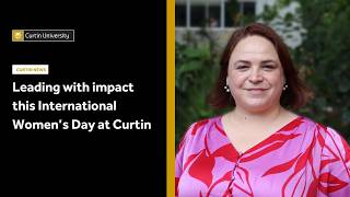 Leading with impact this International Women’s Day at Curtin