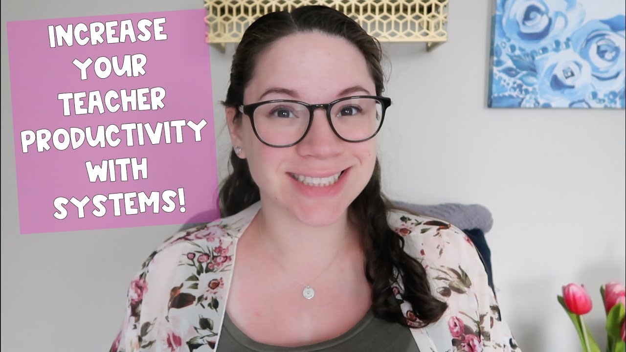 Organization Systems to Increase Your Teacher Productivity