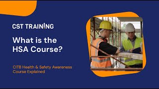 The Citb Hsa Course Explained Cst Training