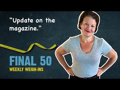 update-on-the-magazine:-weeks-29-30-weigh-in