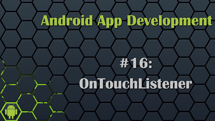 Android App Development Tutorial 16: OnTouchListener And Motionevent