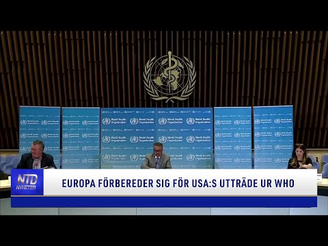 Europa förbereder sig för USA:s utträde ur WHO Europa förbereder sig för USA:s utträde ur WHO