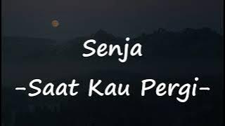 Saat Kau Pergi - Senja (Video Lirik)