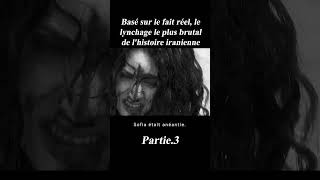 33 Basé Sur Le Fait Réel, Le Lynchage Le Plus Brutal De Lhistoire Iranienne