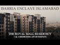 Bahria Enclave Islamabad | The Royal Mall Residency | 1 &amp; 2 Bedroom Apartments for Sale &amp; Rent