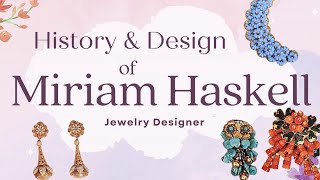 Style & Design of Miriam Haskell Jewelry