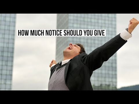 leaving a job how much notice should you give youtube reasons to give for leaving a job