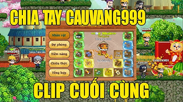 Làng Lá Phiêu Lưu Ký I Clip Cuối Cùng Về CauVang999....Huyền Thoại Comback...Lí Do Chia Tay CauVang