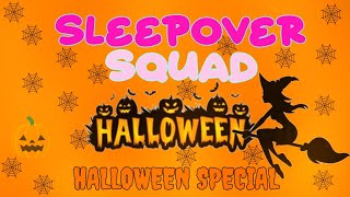 Sleepover Squad- Halloween Special Theme Song