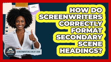 How Do Screenwriters Correctly Format Secondary Scene Headings? - Screenwriter
