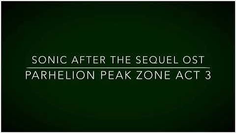 Sonic After The Sequel OST Parhelion Peak Zone Act 3