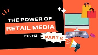 The Power of Retail Media Pt. 2 - VENDO Podcast Ep. 112
