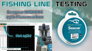 Fishing Line Testing - Seaguar InShore 25lb Fluorocarbon