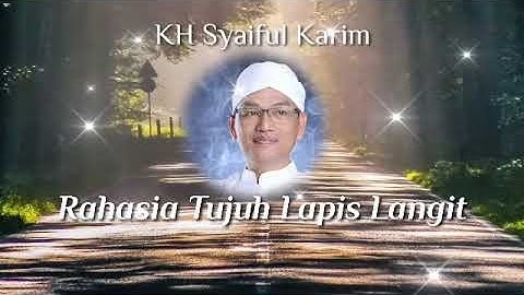 RAHASIA 7 LAPIS LANGIT - KH SYAIFUL KARIM