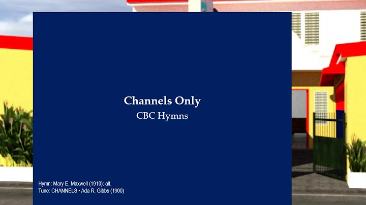 Channels Only | Baptist Hymn | Mary E. Maxwell (19...