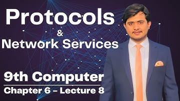 Protocols and Network Services | 9th Computer - Chapter 6 - Lec 8