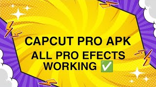 CAPCUT PRO APK DOWNLOAD | ALL PRO EFFECTS WORKING ✅ screenshot 1