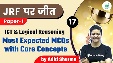 NTA UGC NET JRF 2021 | ICT & Logical Reasoning by Aditi Sharma | Most Expected MCQ with Core Concept