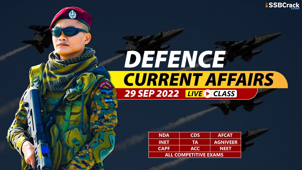 29 September 2022 | Defence Current Affairs For NDA CDS AFCAT SSB ...