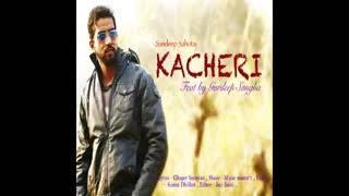 Kacheri - Sandeep Sahotaj | Latest Punjabi Song 2018 | New Single Track 2018